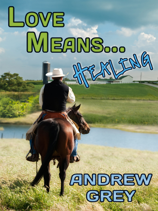 Title details for Love Means... Healing by Andrew Grey - Available